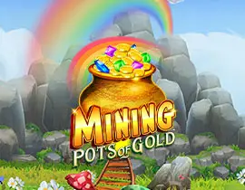Mining Pots of Gold v94
