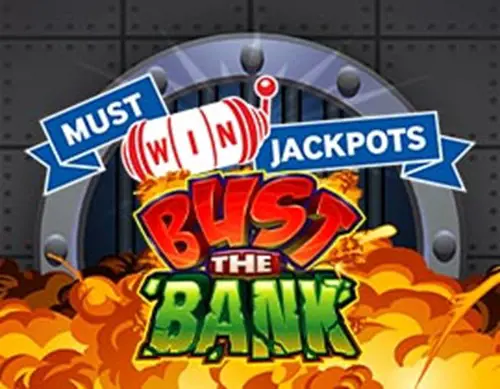 Bust the Bank Must Win Jackpot